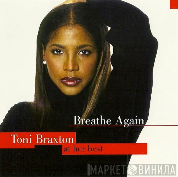  Toni Braxton  - Breathe Again: Toni Braxton At Her Best