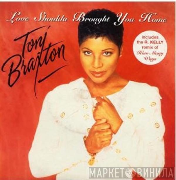 Toni Braxton - Love Shoulda Brought You Home