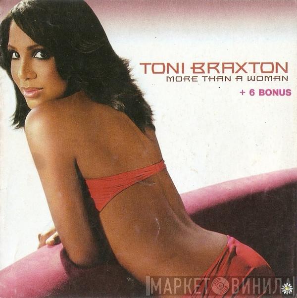  Toni Braxton  - More Than A Woman + 6 Bonus
