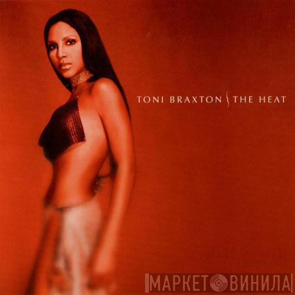  Toni Braxton  - The Heat