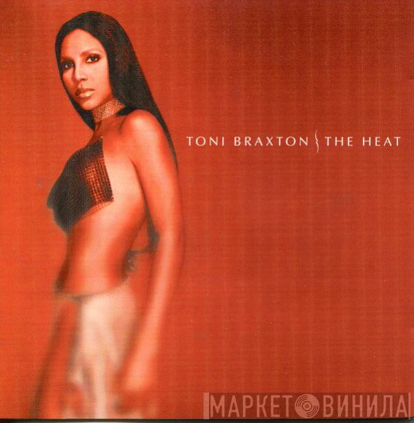  Toni Braxton  - The Heat