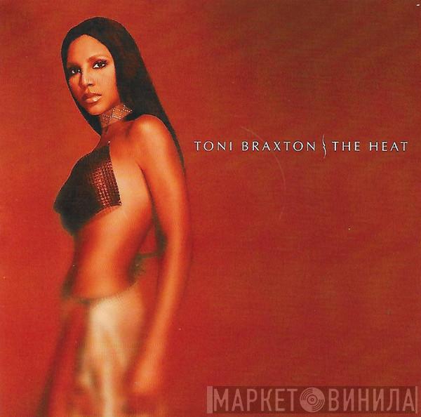  Toni Braxton  - The Heat