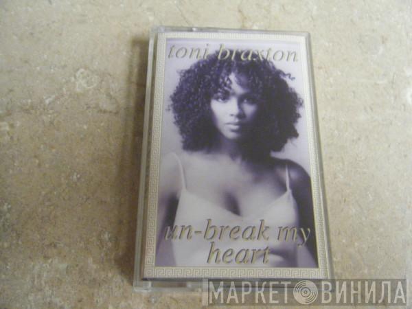  Toni Braxton  - Un-Break My Heart