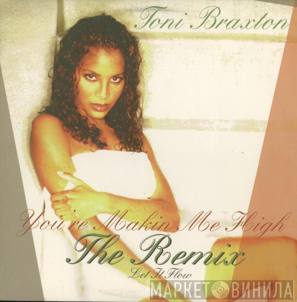 Toni Braxton - You're Makin' Me High (Remix) / Let It Flow