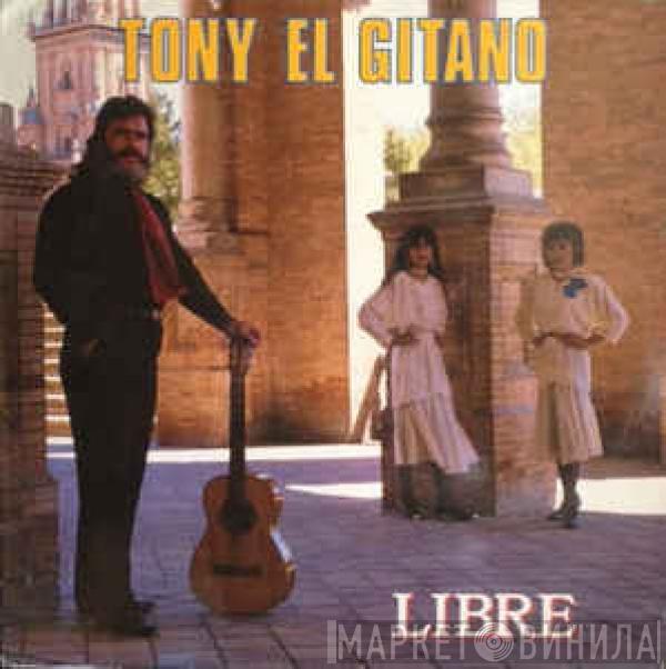 Toni El Gitano - Libre / A Barcelona