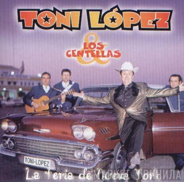 Toni López , Los Centellas - La Feria De Nueva York