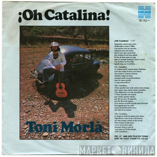 Toni Morla - ¡Oh Catalina!