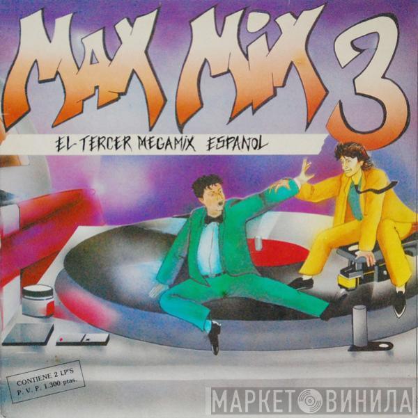 Toni Peret & José Mª Castells - Max Mix 3 (El Tercer Megamix Espanol)