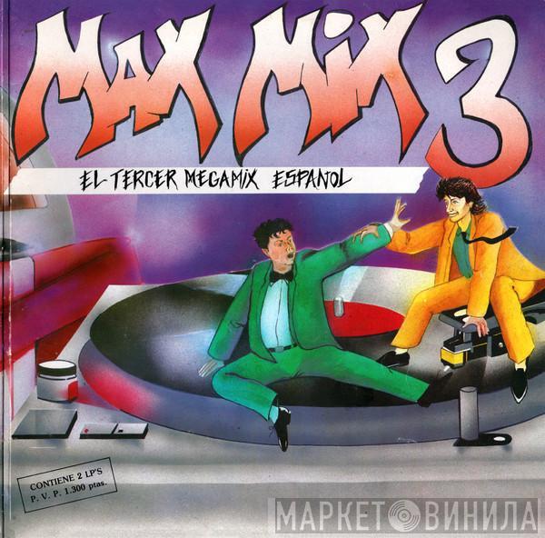 Toni Peret & José Mª Castells - Max Mix 3 (El Tercer Megamix Espanol)