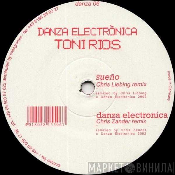 Toni Rios - Sueño / Danza Electronica (Remixes)