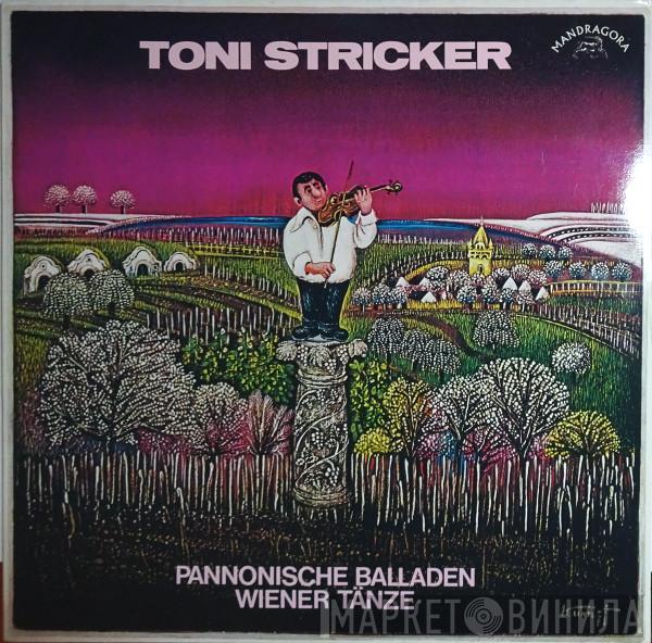 Toni Stricker - Pannonische Balladen Und Wiener Tänze