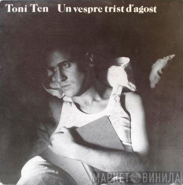 Toni Ten - Un Vespre Trist D´Agost