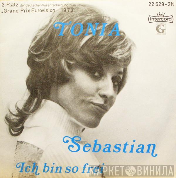 Tonia  - Sebastian / Ich bin so frei