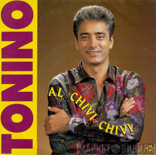 Tonino - Al Chivi Chivi