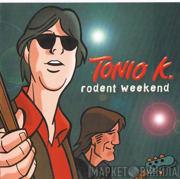 Tonio K. - Rodent Weekend