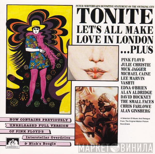 - Tonite Let's All Make Love In London ...Plus