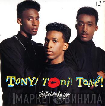  Tony! Toni! Toné!  - For The Love Of You