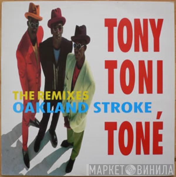 Tony! Toni! Toné! - Oakland Stroke (The Remixes)