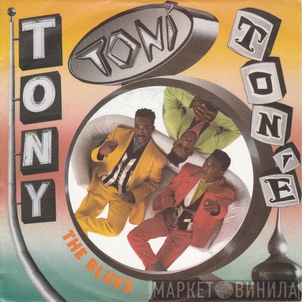 Tony! Toni! Toné! - The Blues