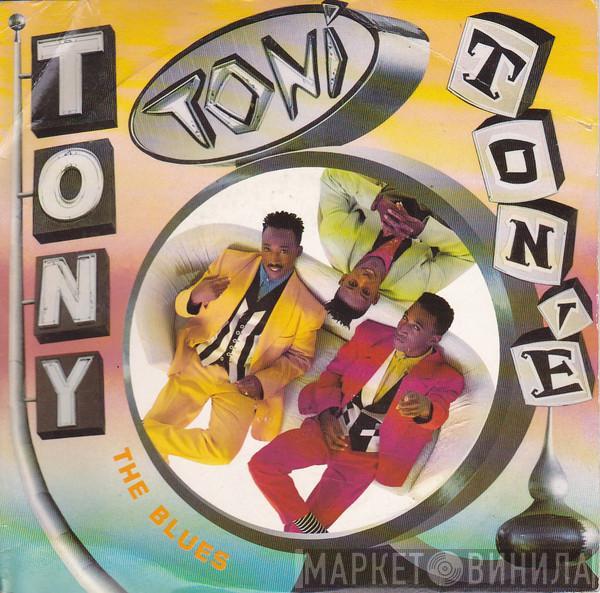 Tony! Toni! Toné! - The Blues