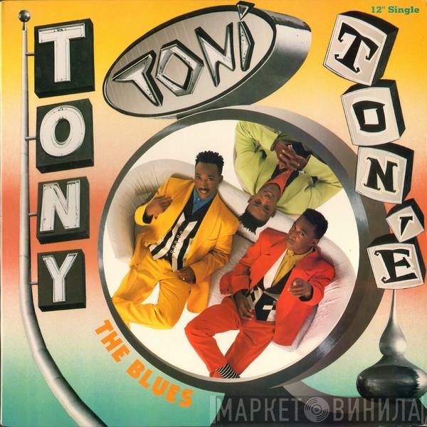 Tony! Toni! Toné! - The Blues