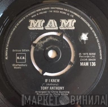 Tony Anthony  - If I Knew