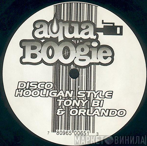 Tony B! & DJ Orlando - Disco Hooligan Style