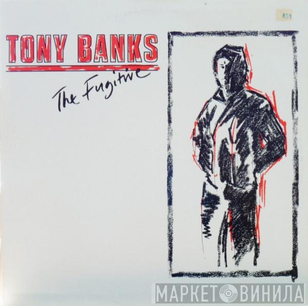Tony Banks - The Fugitive