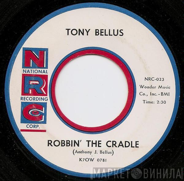  Tony Bellus  - Robbin' The Cradle / Valentine Girl
