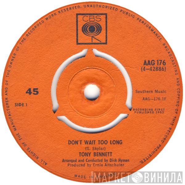 Tony Bennett - Don't Wait Too Long