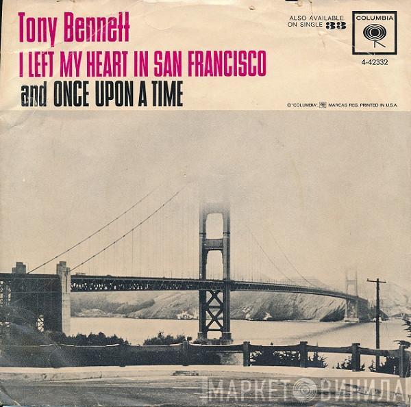 Tony Bennett - I Left My Heart In San Francisco / Once Upon A Time