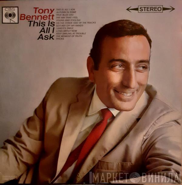 Tony Bennett - This Is All I Ask