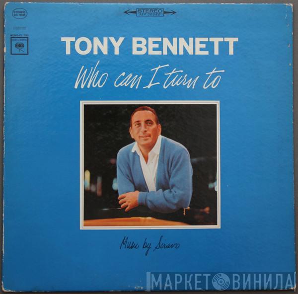 Tony Bennett - Who Can I Turn To