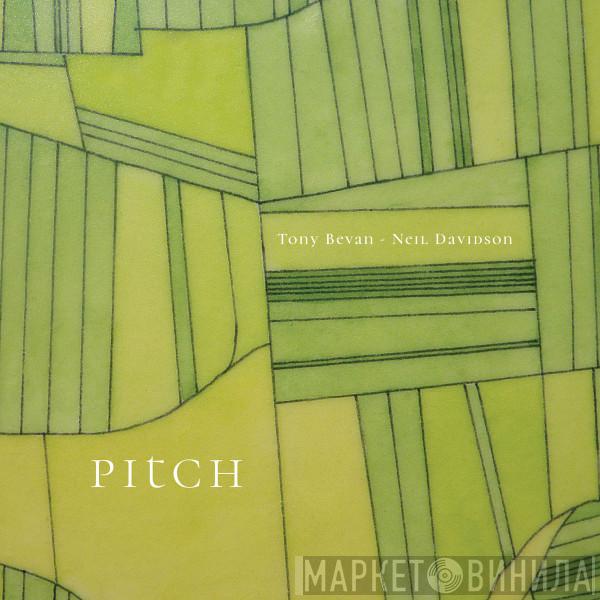 Tony Bevan, Neil Davidson - Pitch