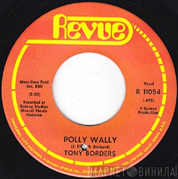 Tony Borders - Polly Wally / Gentle On My Mind