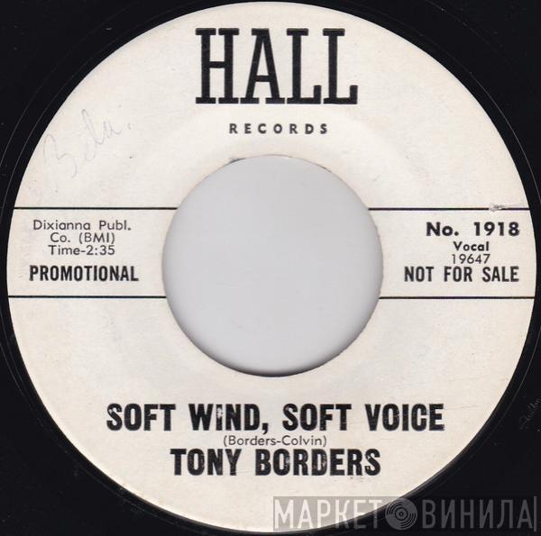 Tony Borders - Soft Wind, Soft Voice