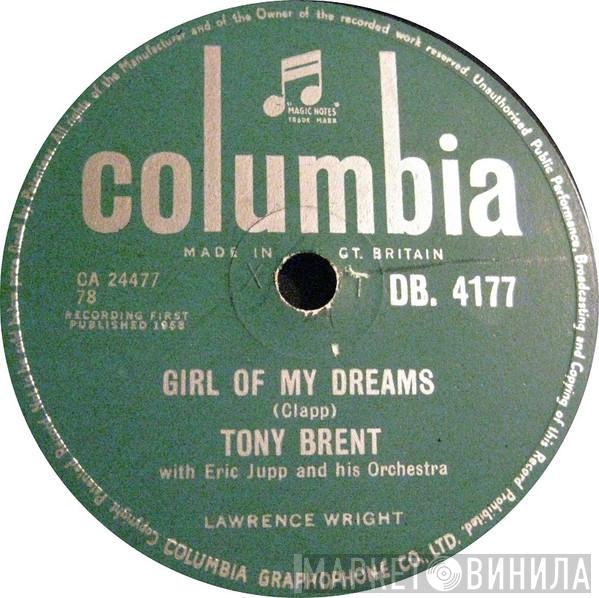 Tony Brent, Eric Jupp And His Orchestra - Girl Of My Dreams / Don't Play That Melody
