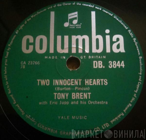 Tony Brent, Eric Jupp And His Orchestra - Two Innocent Hearts / Cindy Oh Cindy