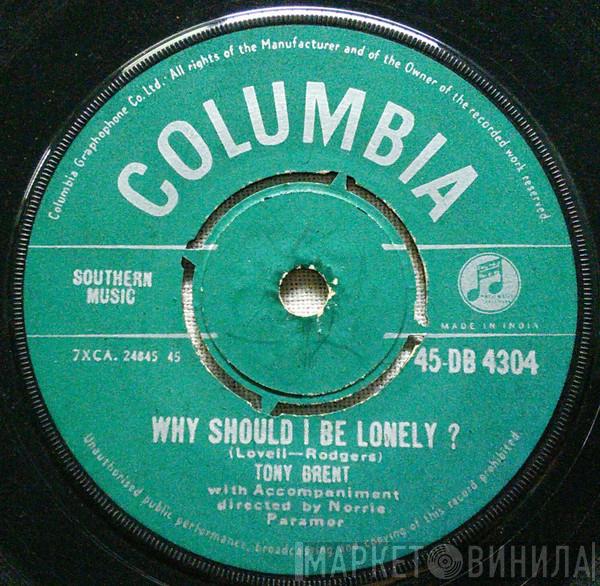 Tony Brent - Why Should I Be Lonely?