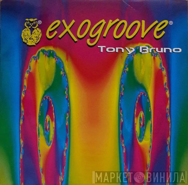 Tony Bruno - Exogroove