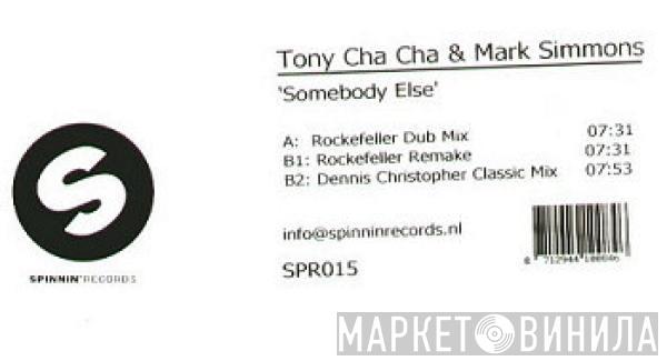 Tony Cha Cha, Mark Simmons - Somebody Else