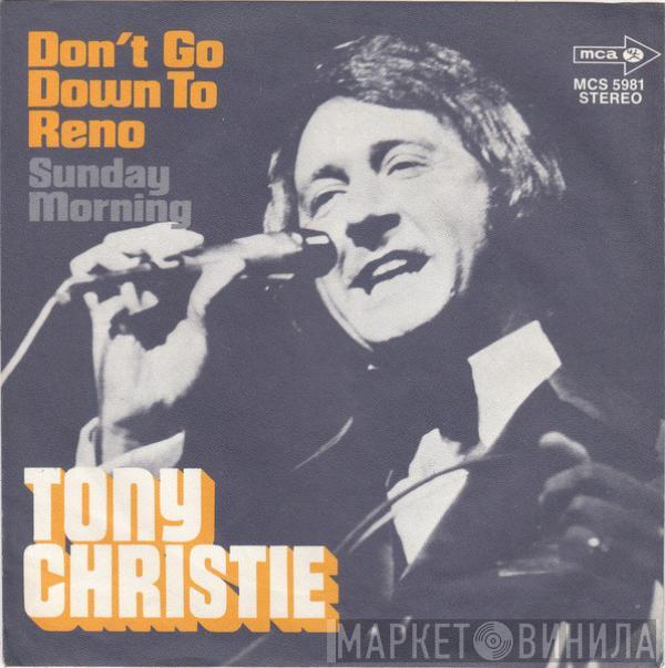 Tony Christie - Don't Go Down To Reno