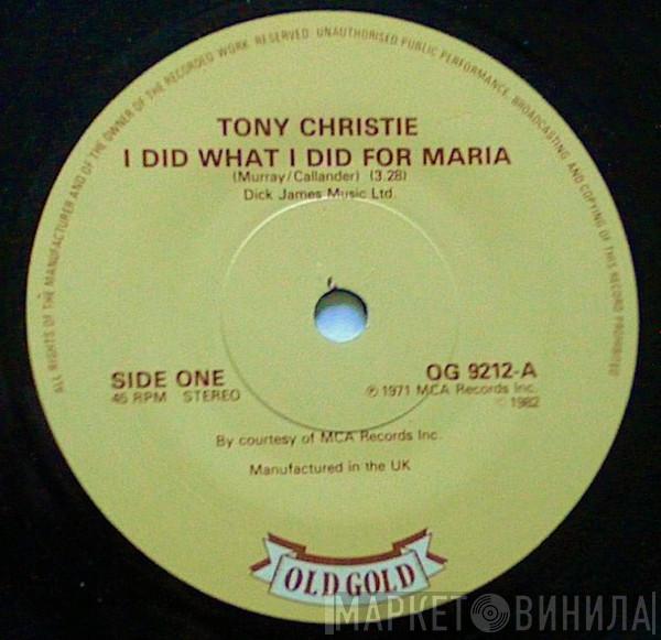 Tony Christie - I Did What I Did For Maria / Is This The Way To Amarillo