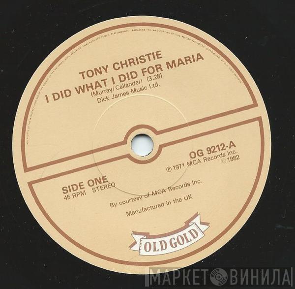 Tony Christie - I Did What I Did For Maria / Is This The Way To Amarillo