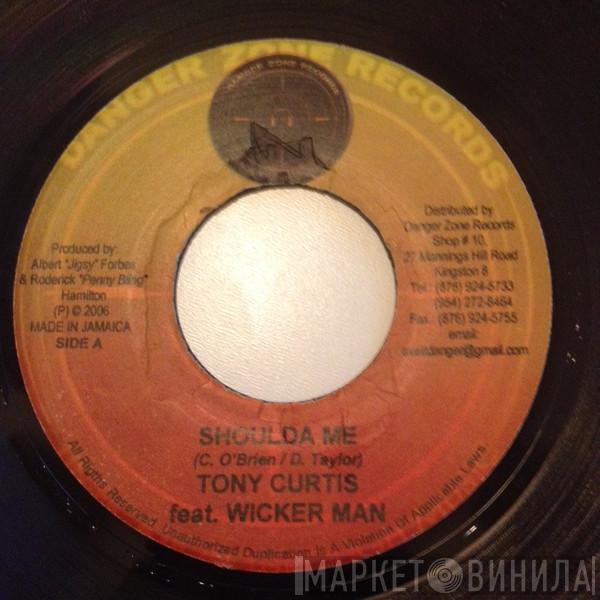 Tony Curtis, Wickerman, Wayne Marshall - Shoulda Me / Talk Is Cheap