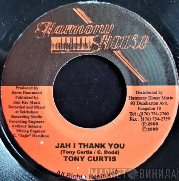 Tony Curtis - Jah I Thank You