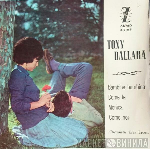 Tony Dallara - Bambina Bambina / Come Te / Monica / Come Noi