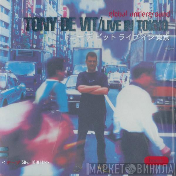 Tony De Vit - Global Underground: Live In Tokyo