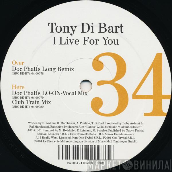 Tony Di Bart - I Live For You