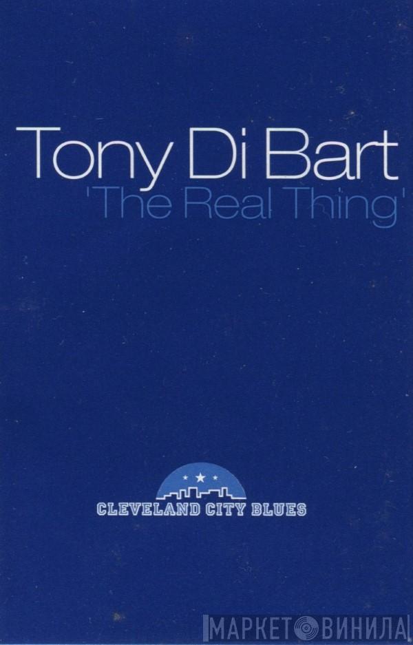 Tony Di Bart - The Real Thing